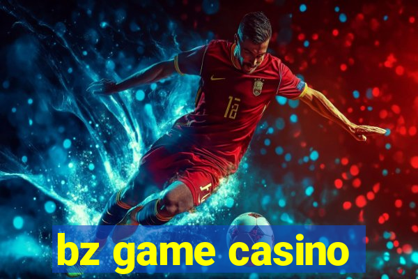 bz game casino